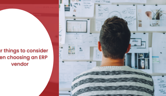 Four things to consider when choosing an ERP vendor