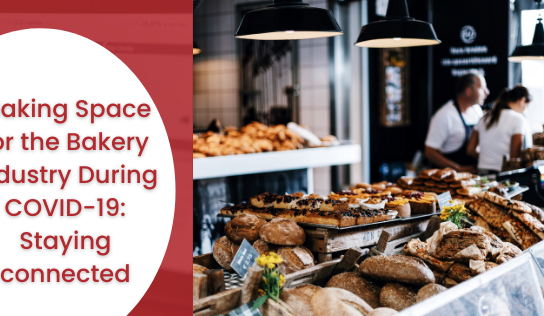 Making Space for the Bakery Industry During COVID-19: Staying connected